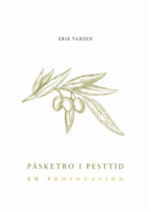 Bokforsiden av boka Påsketro i pesttid av Erik Varden