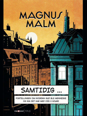 Samtidig...